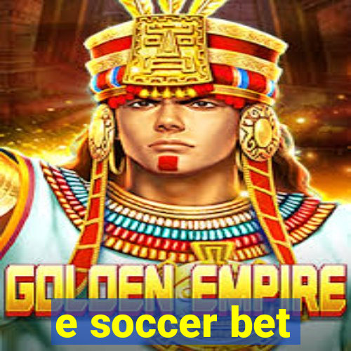 e soccer bet